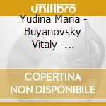 Yudina Maria - Buyanovsky Vitaly - Druzhinin Feodor - Shirinsky Sergey - Piano Works By Brahms And Hindemith cd musicale