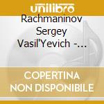 Rachmaninov Sergey Vasil'Yevich - S.V. Rachmaninov Plays And Conducts Rachmaninov cd musicale