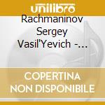 Rachmaninov Sergey Vasil'Yevich - S.V. Rachmaninov Plays And Conducts Rachmaninov cd