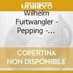 Wilhelm Furtwangler - Pepping - Symphony No.2 / H. Franz Schubert - Hymnisches cd musicale di Wilhelm Furtwangler