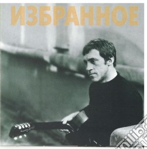 Vladimir Vysotsky - Izbrannoye cd musicale di Vladimir Vysotsky