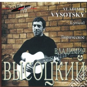 Vladimir Vysotsky: Lyrical cd musicale di Vysotskij Vladimir