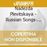 Nadezda Plevitskaya - Russian Songs- The Little Swan, The Li cd musicale di Nadezda Plevitskaya