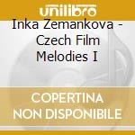 Inka Zemankova - Czech Film Melodies I cd musicale di Inka Zemankova
