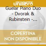 Guelar Piano Duo - Dvorak & Rubinstein - Romantic Piano Music Four-Hands cd