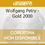 Wolfgang Petry - Gold 2000 cd
