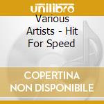 Various Artists - Hit For Speed cd