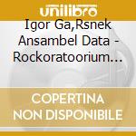 Igor Ga,Rsnek Ansambel Data - Rockoratoorium Loomade Farm cd musicale