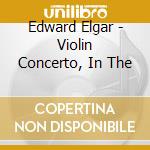 Edward Elgar - Violin Concerto, In The cd