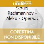 Sergej Rachmaninov - Aleko - Opera In cd