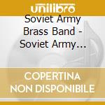 Soviet Army Brass Band - Soviet Army Brass Band Plays Old Russi cd