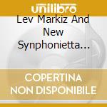 Lev Markiz And New Synphonietta Amsterda - Lev Markiz And New Synphonietta Amster cd