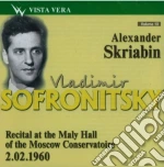 Alexander Scriabin - Vladimir Sofronitsky Plays cd