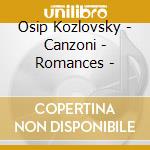 Osip Kozlovsky - Canzoni - Romances - cd