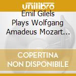 Emil Gilels Plays Wolfgang Amadeus Mozart -R. Schu cd musicale