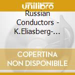 Russian Conductors - K.Eliasberg- Ha cd