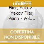 Flier, Yakov - Yakov Flier, Piano - Vol. 2 - Gruenf