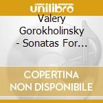 Valery Gorokholinsky - Sonatas For Clarinet And Piano cd
