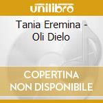 Tania Eremina - Oli Dielo cd