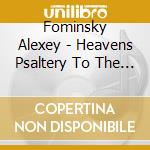 Fominsky Alexey - Heavens Psaltery To The Earth cd