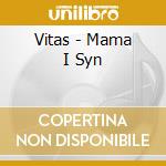 Vitas - Mama I Syn cd