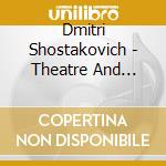Dmitri Shostakovich - Theatre And Cinema Music cd