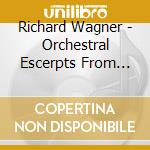 Richard Wagner - Orchestral Escerpts From Operas cd