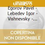 Egorov Pavel - Lebedev Igor - Vishnevsky - Favorite Piano Pieces cd