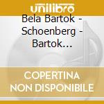 Bela Bartok - Schoenberg - Bartok Orchestral Works cd