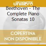 Beethoven - The Complete Piano Sonatas 10 cd