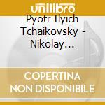 Pyotr Ilyich Tchaikovsky - Nikolay Kopylov cd