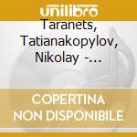 Taranets, Tatianakopylov, Nikolay - Popular Scenes And Arias From Classica cd musicale di Taranets, Tatianakopylov, Nikolay
