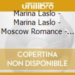 Marina Laslo - Marina Laslo - Moscow Romance - Evolut cd