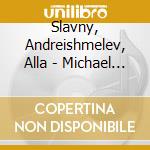Slavny, Andreishmelev, Alla - Michael Alexeyev - Forgetting Names - cd
