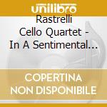 Rastrelli Cello Quartet - In A Sentimental Mood cd