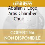 Abalian / Lege Artis Chamber Choir - Selections From Russian Medieval Vocal Art