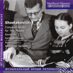 Dmitri Shostakovich - Complete Works For Two Pianos cd musicale di Shostakovich Dmitri