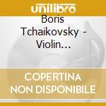 Boris Tchaikovsky - Violin Concerto cd