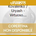 Kovalenko / Uryash - Virtuoso Pieces For Violin By 19Th Century cd
