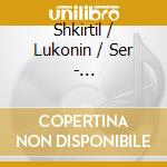 Shkirtil / Lukonin / Ser - A.Rubinstein: Songs Vol.1 cd