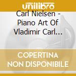 Carl Nielsen - Piano Art Of Vladimir Carl Nielsen (Waldszenen) cd