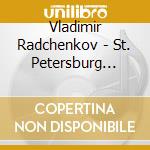 Vladimir Radchenkov - St. Petersburg Harpsicord cd musicale di Vladimir Radchenkov