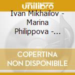 Ivan Mikhailov - Marina Philippova - Dargomyzhsky - Woman'S Love And Life cd