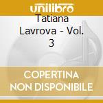 Tatiana Lavrova - Vol. 3 cd