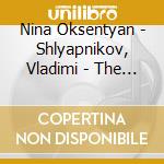 Nina Oksentyan - Shlyapnikov, Vladimi - The Historic Organ Of The St.Petersburg cd