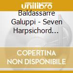 Baldassarre Galuppi - Seven Harpsichord Sonatas cd