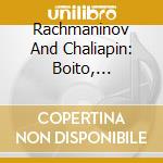 Rachmaninov And Chaliapin: Boito, Dargomizhsky, Mussorgsky, Rachmaninov  cd musicale di Stokowski, Leopold