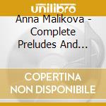 Anna Malikova - Complete Preludes And Impromptu cd