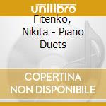 Fitenko, Nikita - Piano Duets cd