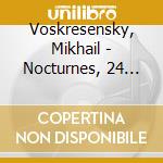 Voskresensky, Mikhail - Nocturnes, 24 Preludes, Sonata No. 2 -M cd
